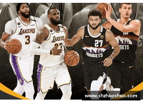 NBA湖人与掘金：腾讯全面解析球队赛季表现